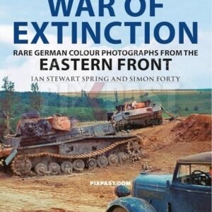 BUY SIGNED COPY OF MY BOOK: Hitlers War of Extinction: Rare German Colour Photographs from the Eastern Front Hardcover