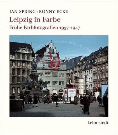 BUY SIGNED COPY OF MY BOOK: Leipzig in Farbe - Original colour photos from the Germany city of Leipzig