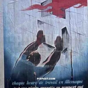 French WW2 Fascist Propaganda Poster on wall in Paris 1943.