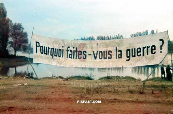 French banner poster put on the German side of the border Westwall. Why are you making war ? Germany 1939