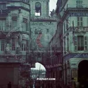 La Rochelle, France, Frankreich, 1941, Rue du Palais, Stadttor, City Gate, La Grosse Horloge, 22nd Panzer Division.